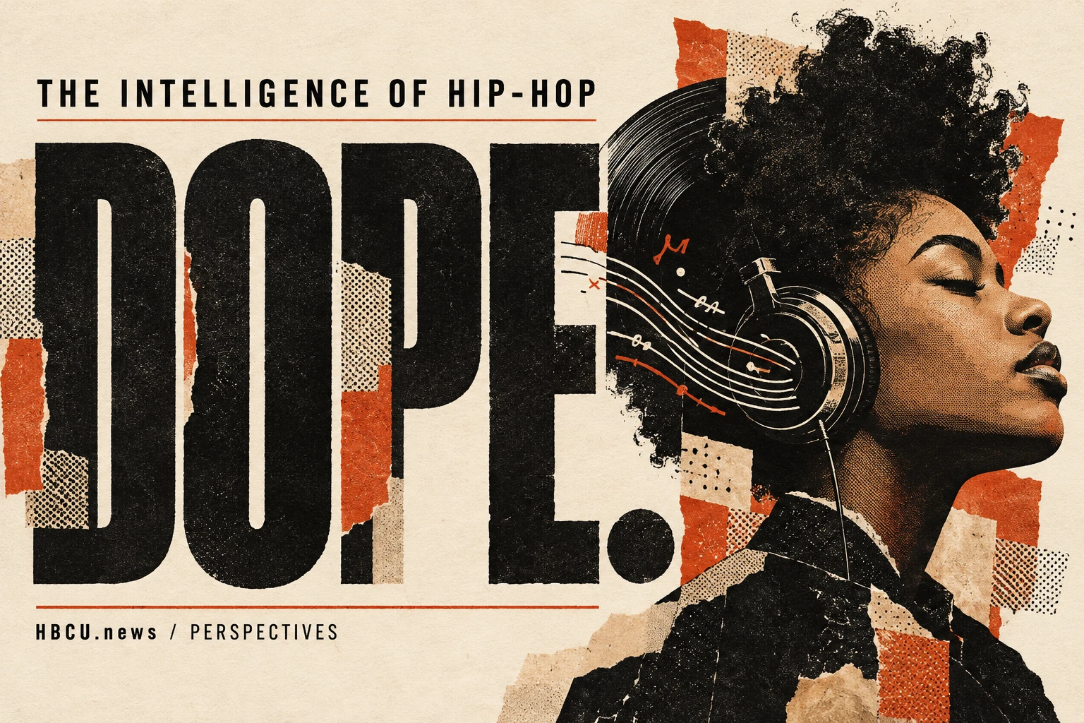 DOPE in bold black typography beside an illustrated Black listener with headphones, vinyl grooves, and cream and vermilion paper collage.